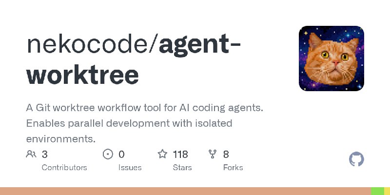 GitHub - nekocode/agent-worktree: A Git worktree workflow tool for AI coding agents. Enables parallel development with isolated…