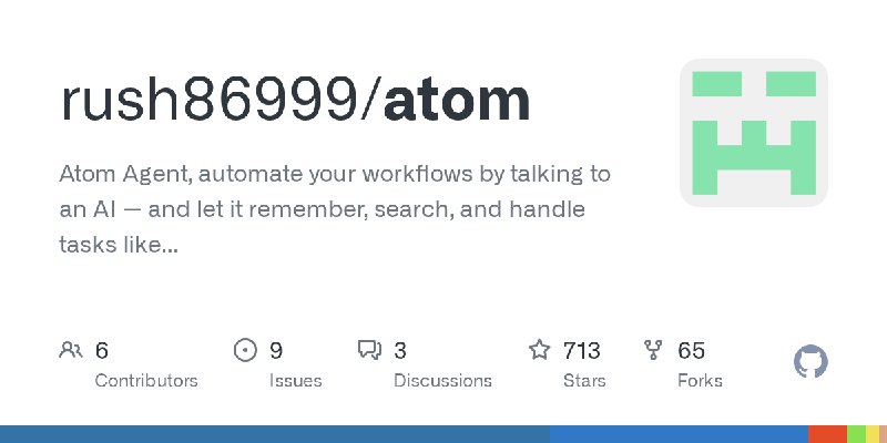 GitHub - rush86999/atom: Atom Agent, automate your workflows by talking to an AI — and let it remember, search, and handle tasks…