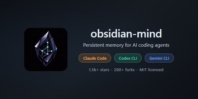 GitHub - breferrari/obsidian-mind: An Obsidian vault that gives AI coding agents persistent memory. Claude Code, Codex CLI, Gemini…