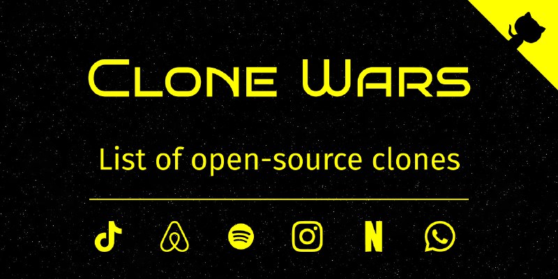 GitHub - GorvGoyl/Clone-Wars: 100+ open-source clones of popular sites like Airbnb, Amazon, Instagram, Netflix, Tiktok, Spotify…