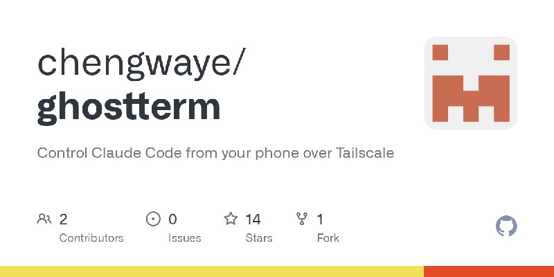 GitHub - chengwaye/ghostterm: Control Claude Code from your phone over Tailscale