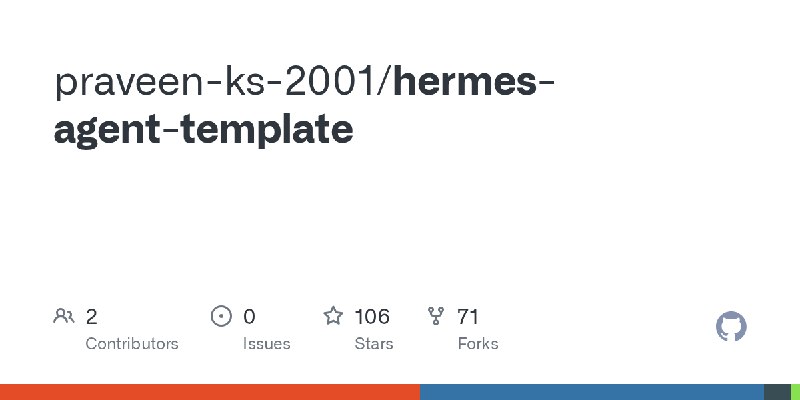 GitHub - praveen-ks-2001/hermes-agent-template