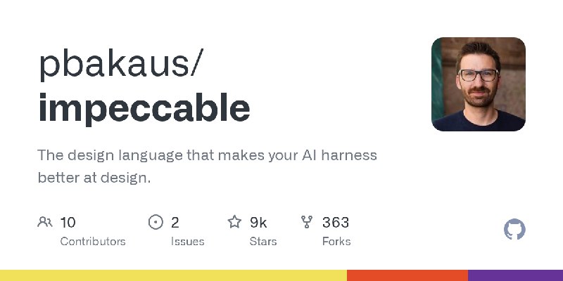 GitHub - pbakaus/impeccable: The design language that makes your AI harness better at design.