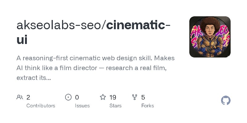 GitHub - akseolabs-seo/cinematic-ui: A reasoning-first cinematic web design skill. Makes AI think like a film director — research…