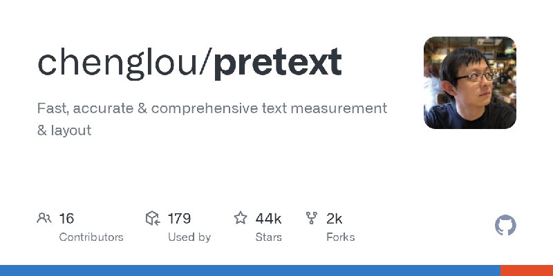 GitHub - chenglou/pretext: Fast, accurate & comprehensive text measurement & layout