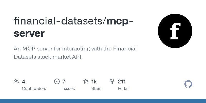 GitHub - financial-datasets/mcp-server: An MCP server for interacting with the Financial Datasets stock market API.