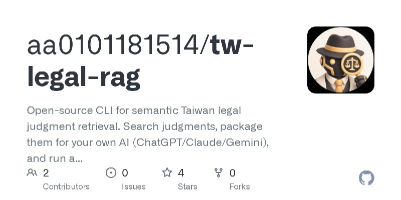 GitHub - aa0101181514/tw-legal-rag: Open-source CLI for semantic Taiwan legal judgment retrieval. Search judgments, package them…