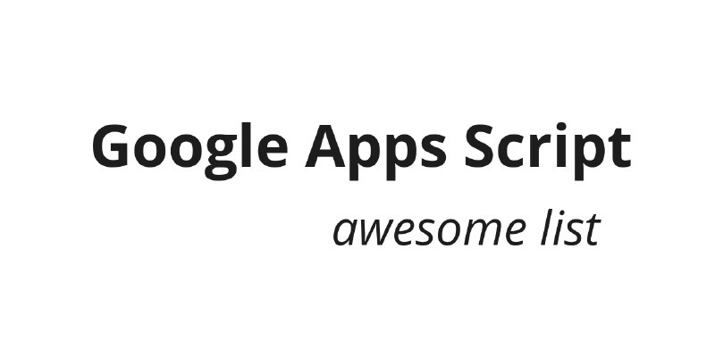 GitHub - oshliaer/google-apps-script-awesome-list: The usual list of links to interesting resources for Google Apps Script