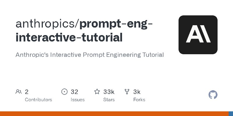 GitHub - anthropics/prompt-eng-interactive-tutorial: Anthropic's Interactive Prompt Engineering Tutorial
