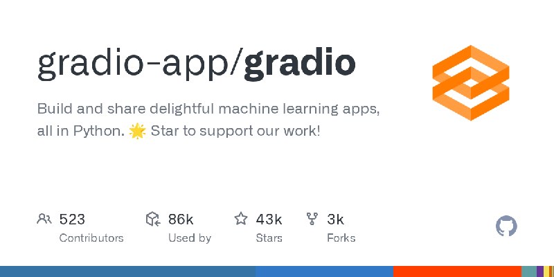 GitHub - gradio-app/gradio: Build and share delightful machine learning apps, all in Python. 🌟 Star to support our work!