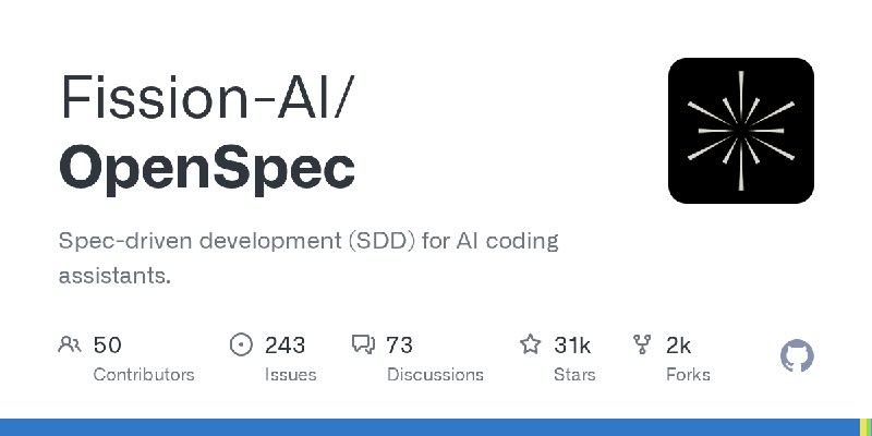 GitHub - Fission-AI/OpenSpec: Spec-driven development (SDD) for AI coding assistants.