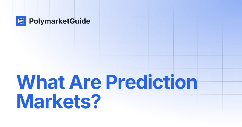 What Are Prediction Markets? | PolymarketGuide