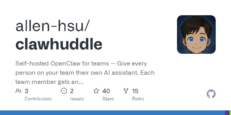 GitHub - allen-hsu/clawhuddle: Self-hosted OpenClaw for teams — Give every person on your team their own AI assistant.  Each team…