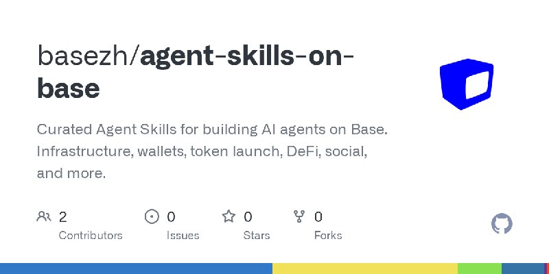 GitHub - basezh/agent-skills-on-base: Curated Agent Skills for building AI agents on Base. Infrastructure, wallets, token launch…
