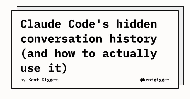 Claude Code's hidden conversation history (and how to actually use it) | @kentgigger