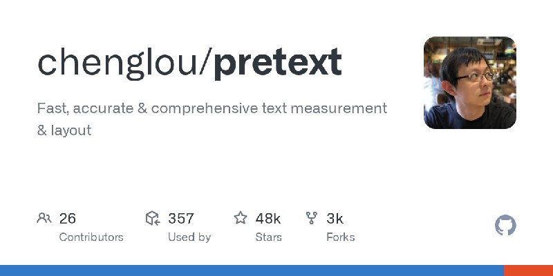 GitHub - chenglou/pretext: Fast, accurate & comprehensive text measurement & layout