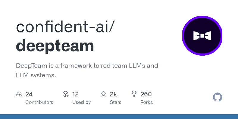 GitHub - confident-ai/deepteam: DeepTeam is a framework to red team LLMs and LLM systems.