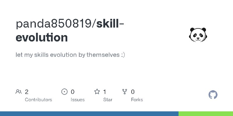 GitHub - panda850819/skill-evolution: let my skills evolution by themselves :)