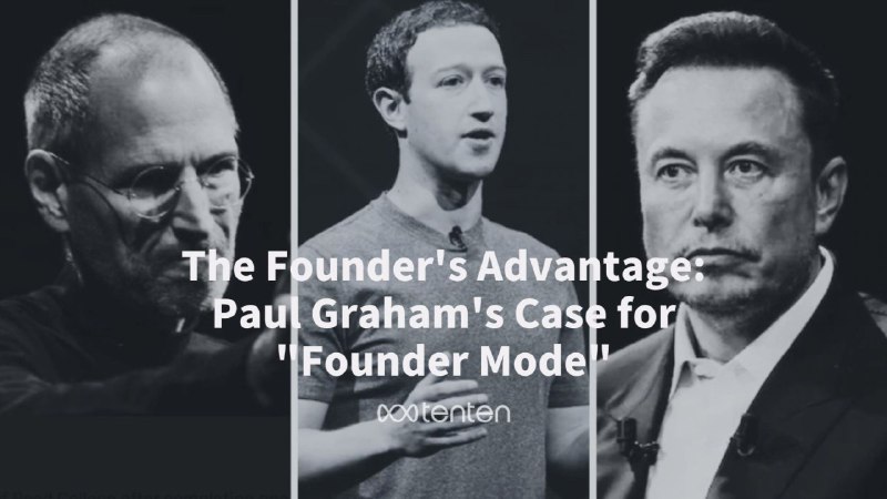 The Founder's Advantage: Paul Graham's Case for 