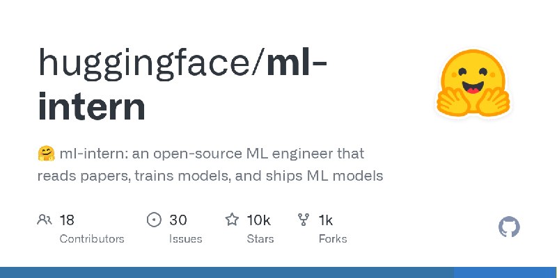 GitHub - huggingface/ml-intern: 🤗 ml-intern: an open-source ML engineer that reads papers, trains models, and ships ML models
