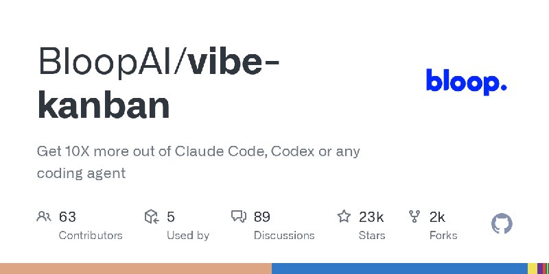 GitHub - BloopAI/vibe-kanban: Get 10X more out of Claude Code, Codex or any coding agent