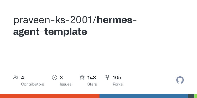 GitHub - praveen-ks-2001/hermes-agent-template