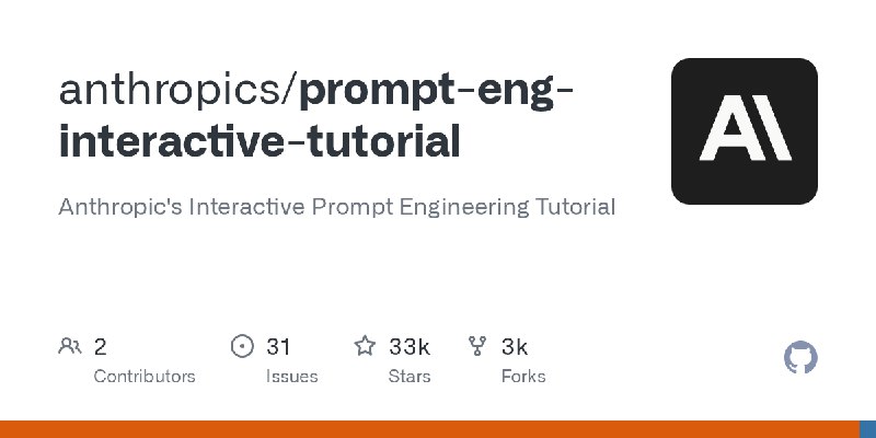 GitHub - anthropics/prompt-eng-interactive-tutorial: Anthropic's Interactive Prompt Engineering Tutorial