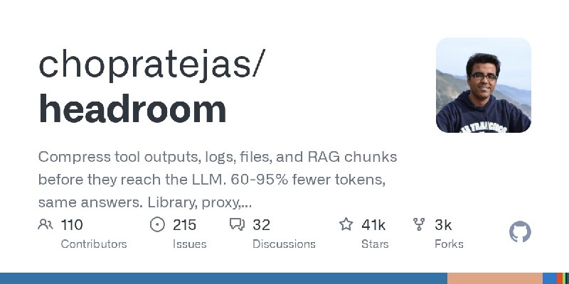 GitHub - chopratejas/headroom: Compress tool outputs, logs, files, and RAG chunks before they reach the LLM. 60-95% fewer tokens…