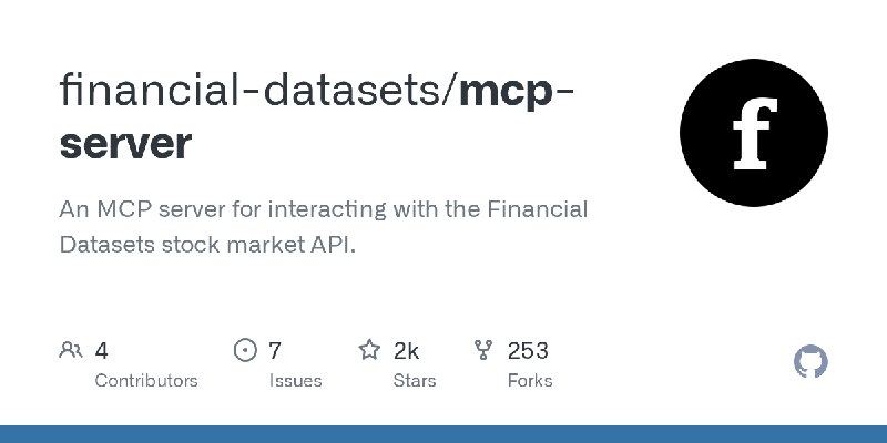 GitHub - financial-datasets/mcp-server: An MCP server for interacting with the Financial Datasets stock market API.